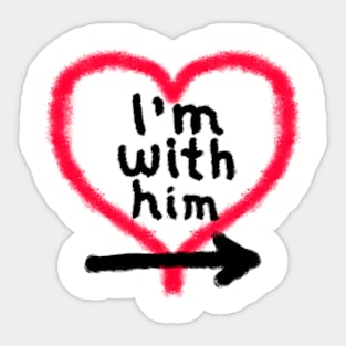 I'm With Him (right arrow) Sticker